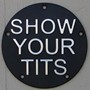 Show your tits